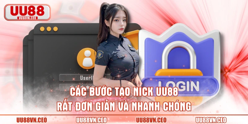 Các bước tạo nick UU88 rất đơn giản và nhanh chóng