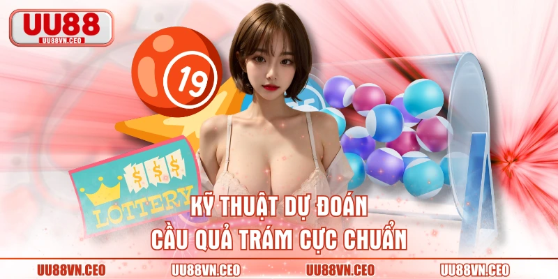 Kỹ thuật dự đoán cầu quả trám cực chuẩn