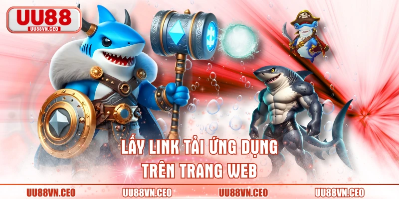 Lấy link tải ứng dụng trên trang web