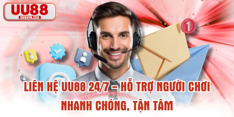 Liên Hệ UU88 24/7 - Hỗ Trợ Người Chơi Nhanh Chóng, Tận Tâm