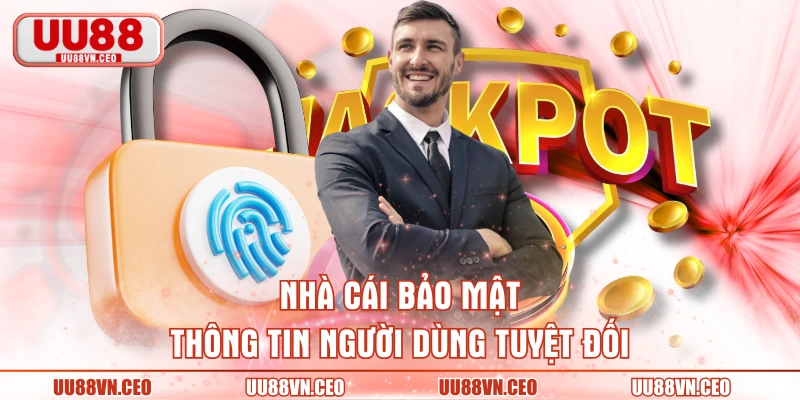 Nhà cái bảo mật thông tin người dùng tuyệt đối