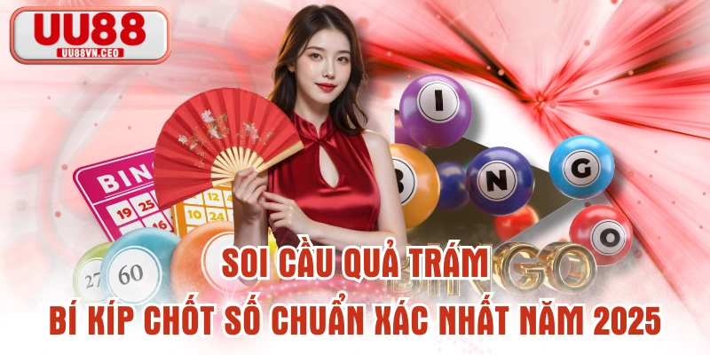Soi Cầu Quả Trám - Bí Kíp Chốt Số Chuẩn Xác Nhất Năm 2025