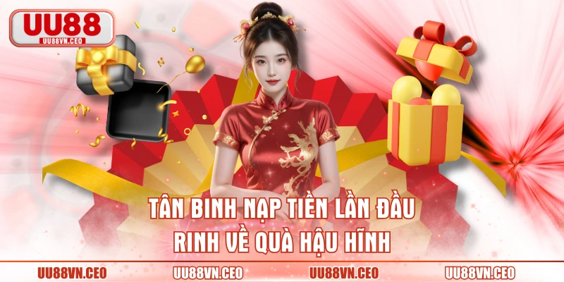 Tân binh nạp tiền lần đầu rinh về quà hậu hĩnh