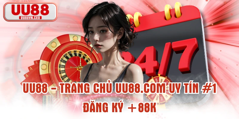 UU88 - Trang Chủ UU88.COM Uy Tín #1 - Đăng Ký +88K